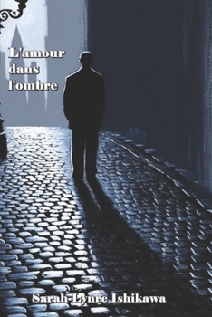 Paperback L'amour dans l'ombre [French] Book