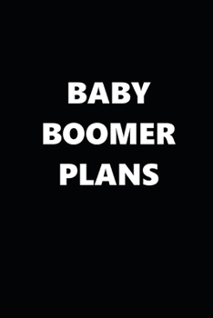 Paperback 2020 Daily Planner Baby Boomer Plans 388 Pages: 2020 Planners Calendars Organizers Datebooks Appointment Books Agendas Book