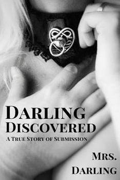 Paperback Darling Discovered: A True Story of Submission Book