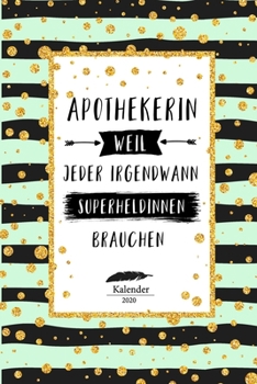 Apothekerin Kalender 2020: Geschenk Wochenplaner,Terminkalender 2020 für Ausbildung,Beruf, Praxis, Zubehör.. Geschenkidee zu Weihnachten unter 10 Euro ... und Planer (German Edition)