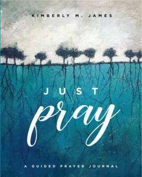 Paperback Just Pray: A Guided Pray Journal Book