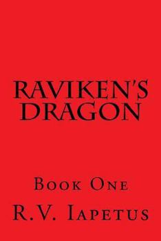 Paperback Raviken's Dragon: Book One Book