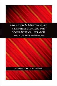 Paperback Advanced and Multivariate Statistical Methods for Social Science Research Book