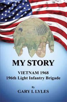 Paperback My Story, Vietnam 1968, 196th Light Infantry Brigade Book