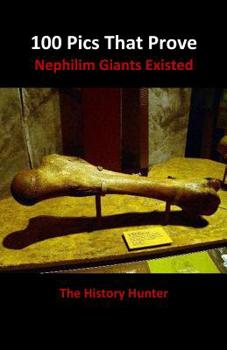 Paperback 100 Pics That Prove Nephilim Giants Existed Book