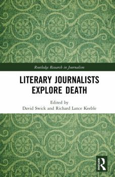 Hardcover Literary Journalists Explore Death Book