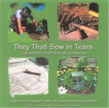 They That Sow in Tears: coping with Grief through Gardening