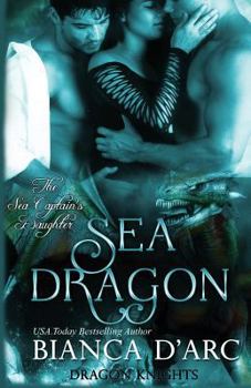 Paperback Sea Dragon: The Sea Captain's Daughter Trilogy Book
