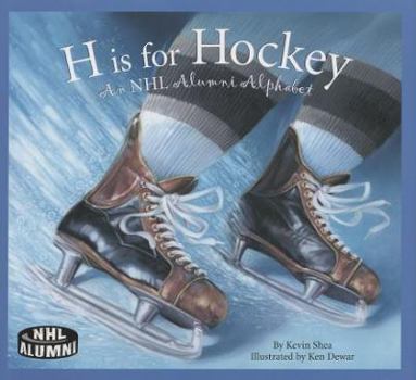 Hardcover H Is for Hockey: An NHL Alumni Alphabet Book