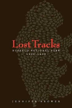 Paperback Lost Tracks: National Buffalo Park, 1909-1939 Book