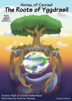 Paperback Norse, of Course! The Roots of Yggdrasil: Norse Mythology: Nordic Gods: Odin, Thor, Freyja, Loki Book