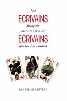 Paperback Les Ecrivains Francais Racontes Par les Ecrivains Qui les Ont Connus [French] Book