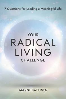 Paperback Hay House UK Ltd Your Radical Living Challenge 7 Questions for Leading a Meaningful Life. Book