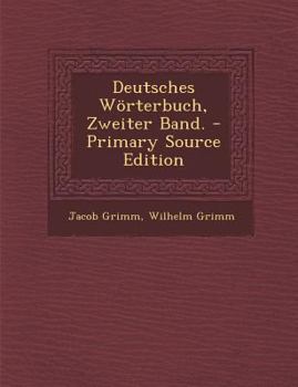 Paperback Deutsches Worterbuch, Zweiter Band. - Primary Source Edition [German] Book