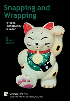 Hardcover Snapping and Wrapping: Personal Photography in Japan Book