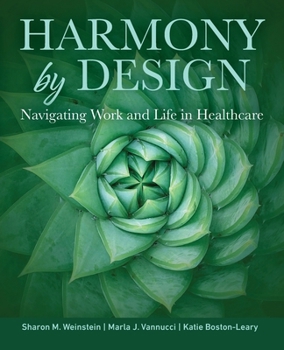 Paperback Harmony by Design: Navigating Work and Life in Healthcare Book
