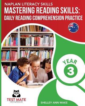 Paperback NAPLAN LITERACY SKILLS Mastering Reading Skills Year 3: Daily Reading Comprehension Practice Book