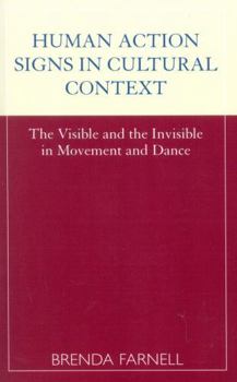 Paperback Human Action Signs in Cultural Context: The Visible and the Invisible in Movement and Dance Book