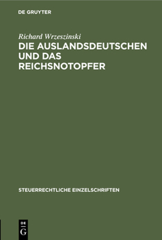 Hardcover Die Auslandsdeutschen Und Das Reichsnotopfer [German] Book