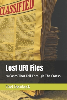 Paperback Lost UFO Files: 24 Cases That Fell Through The Cracks Book