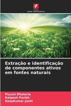 Paperback Extração e identificação de componentes ativos em fontes naturais [Portuguese] Book