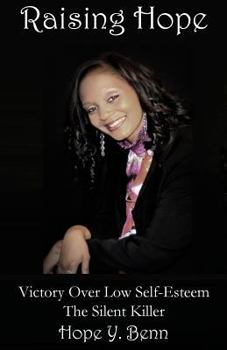 Paperback Raising Hope: Victory Over Low Self-Esteem the Silent Killer Book