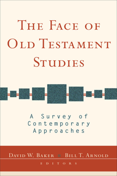 Paperback The Face of Old Testament Studies: A Survey of Contemporary Approaches Book