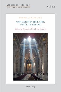 Paperback Vatican II in Ireland, Fifty Years On: Essays in Honour of Pádraic Conway Book