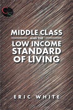 Paperback Middle Class and the Low Income Standard of Living Book