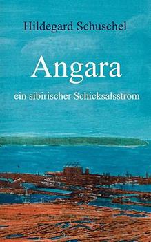 Paperback Angara: ein sibirischer Schicksalsstrom [German] Book