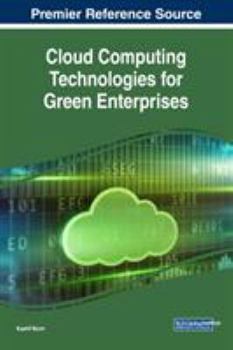Hardcover Cloud Computing Technologies for Green Enterprises Book