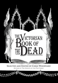 The Victorian Book of the Dead - Book  of the Ghosts of the Past