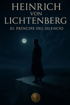 Paperback Heinrich von Lichtenberg: El príncipe del silencio [Spanish] Book