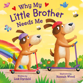 Board book Why My Little Brother Needs Me Book