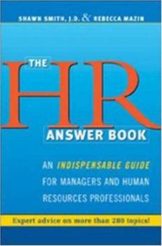 Hardcover The HR Answer Book: An Indispensable Guide for Managers and Human Resources Professionals Book