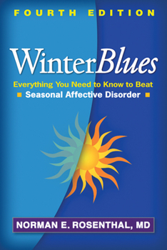 Paperback Winter Blues: Everything You Need to Know to Beat Seasonal Affective Disorder Book