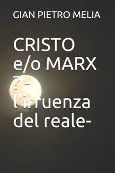 Paperback CRISTO e/o MARX ? -l'irruenza del reale- [Italian] Book