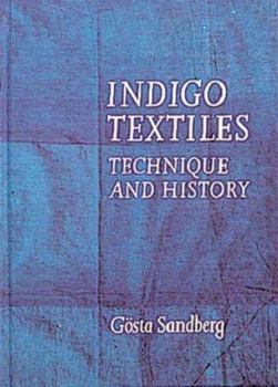 Hardcover Indigo Textiles: Technique and History Book