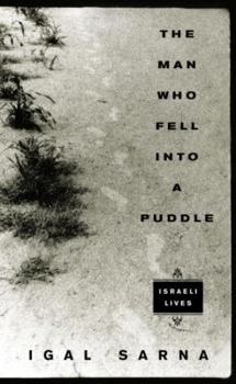 Hardcover The Man Who Fell Into a Puddle: Israeli Lives Book