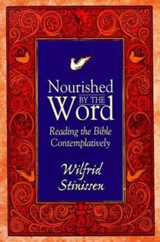 Paperback Nourished by the Word: Reading the Bible Contemplatively Book
