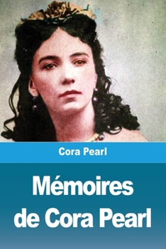 Paperback Mémoires de Cora Pearl [French] Book