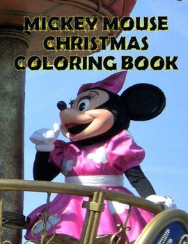 Paperback Mickey Mouse Christmas Coloring Book: Mickey Mouse Christmas Coloring Book, Mickey Mouse Christmas Book. 20 Story Paper Pages. 8.5 in x 11 in Cover. Book