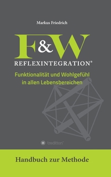 Hardcover F&W Reflexintegration: Funktionalität und Wohlgefühl in allen Lebensbereichen [German] Book