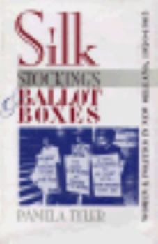 Hardcover Silk Stockings and Ballot Boxes: Women and Politics in New Orleans, 1920-1963 Book