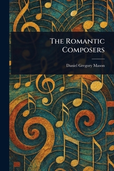 The Romantic Composers