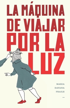 Paperback La máquina de viajar por la luz [Spanish] Book