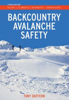 Paperback Backcountry Avalanche Safety: Skiers, Climbers, Boarders and Snowshoers Book
