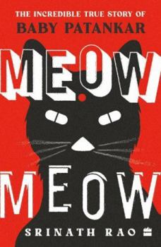 Paperback Meow Meow: The Incredible True Story of Baby Patankar Book