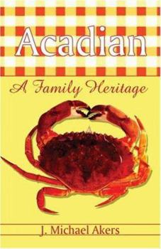Paperback Acadian: A Family Heritage Book