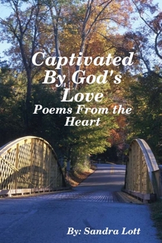 Paperback Captivated By God's Love: Poems From the Heart Book